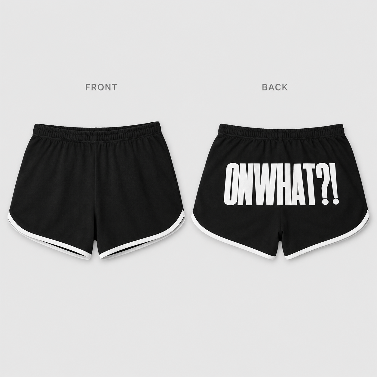 ONWHAT?! CLUB SHORTS